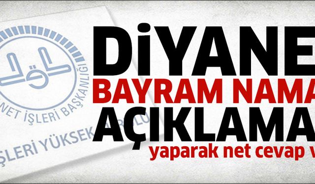 Diyanet’ten bayram namazı açıklaması