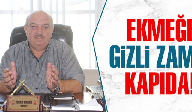 Ekmeğe gizli zam geliyor