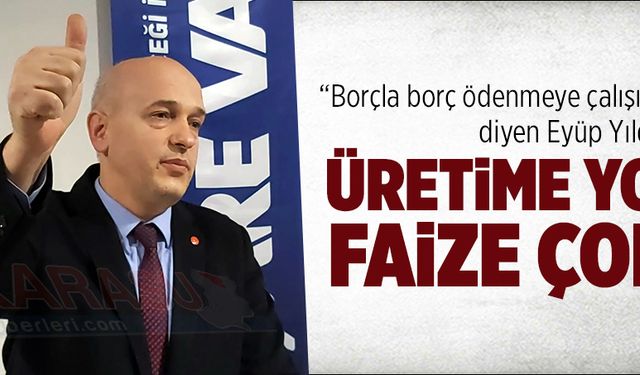 Üreticiye yok, faize çok