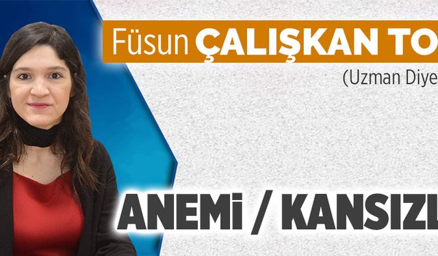 Anemi / kansızlık