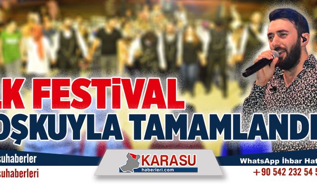 İlk festival coşkuyla tamamlandı