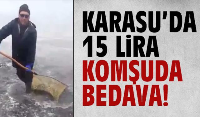 Karasu’da 15 lira, komşuda BEDAVA!