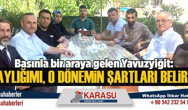 Adaylığımı o dönemin şartları belirleyecek