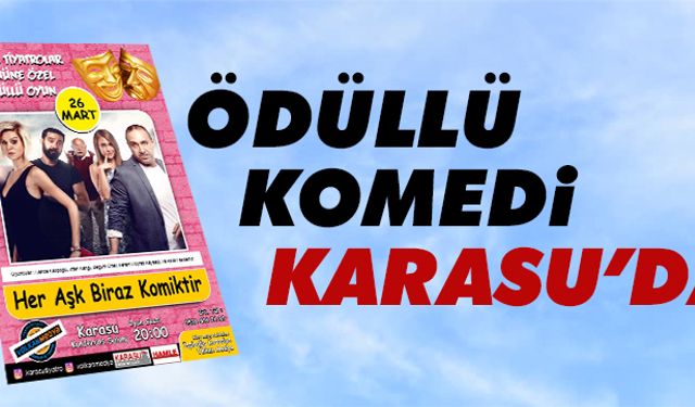 Ödüllü kahkaha tufanı Karasu’da