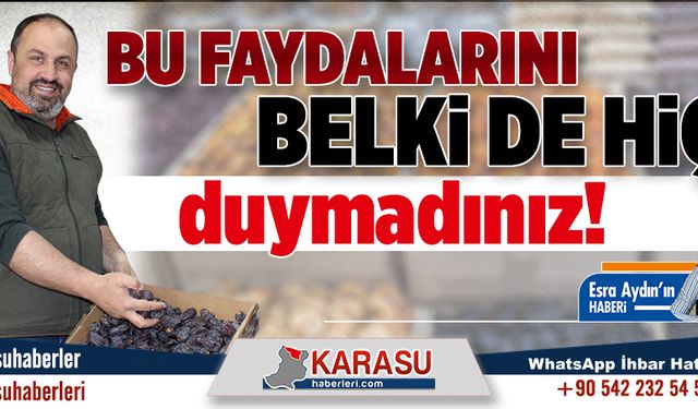 Bu faydalarını belki hiç duymadınız