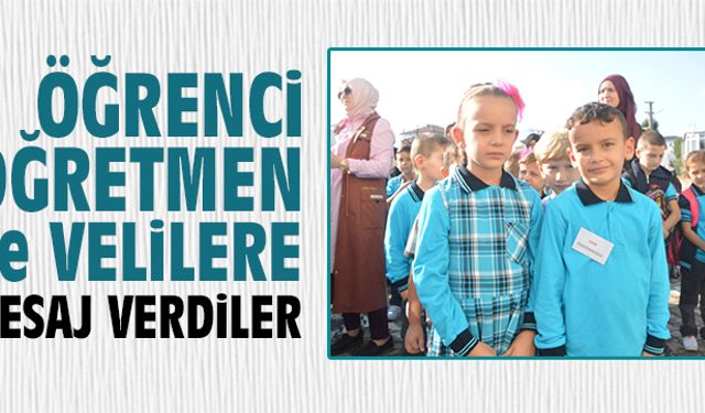 Öğrenci, öğretmen ve velilere mesaj verdiler