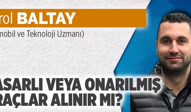 Hasarlı veya onarılmış araç alınır mı?