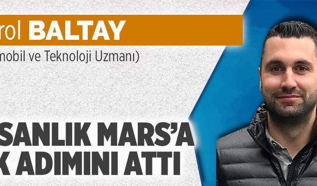 İnsanlık Mars'a ilk adımını attı