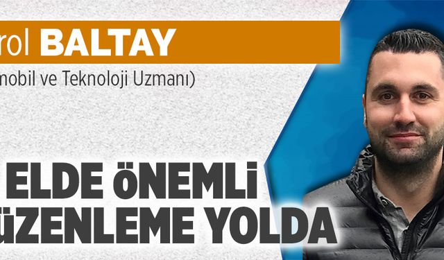 2. elde önemli düzenleme yolda