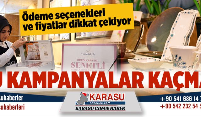 Kampanya ve ödeme seçenekleri dikkat çekiyor