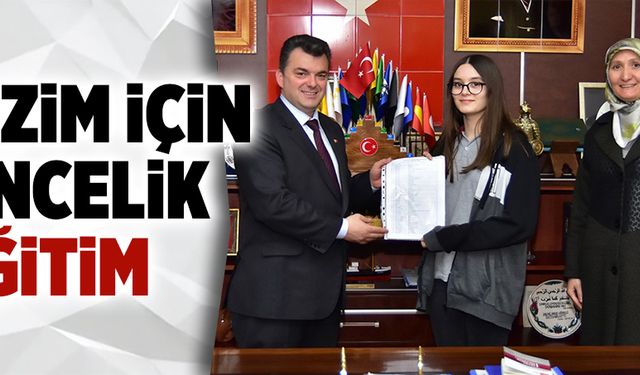 Bizim için öncelik eğitim