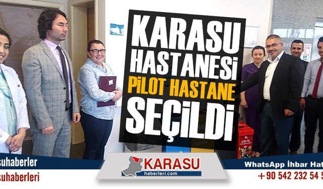 Karasu Hastanesi, pilot hastane seçildi