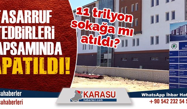 Tasarruf için kapatıldı