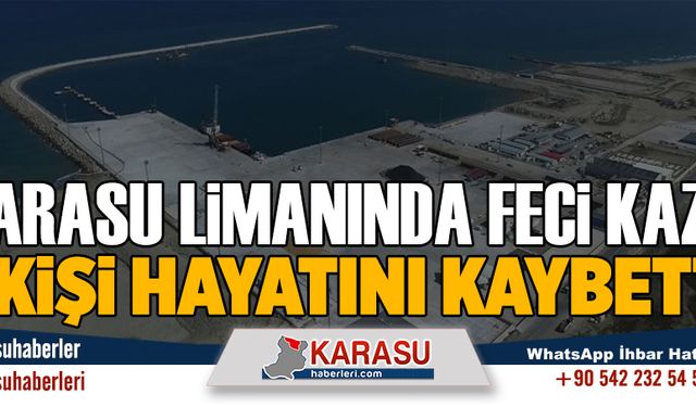 Karasu Limanı’nda feci kaza