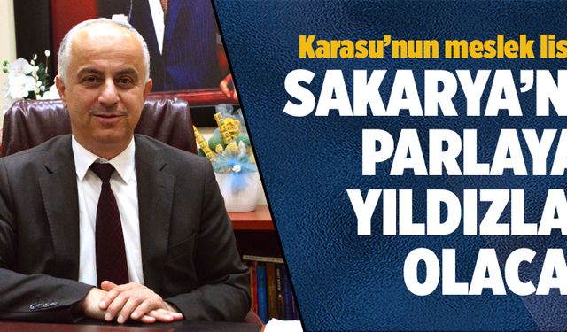 Sakarya’nın parlayan yıldızı olacak