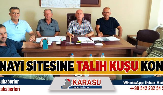 Sanayi Sitesi’ne talih kuşu kondu