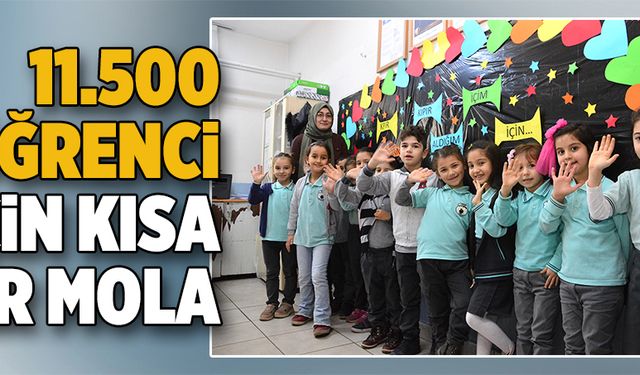 11.500 öğrenciye kısa bir mola