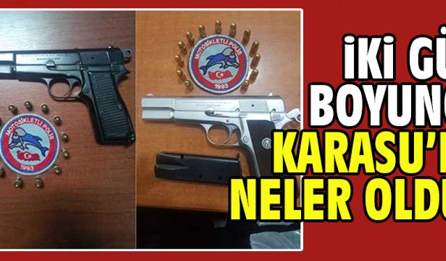 İki gün boyunca Karasu’da ne oldu?