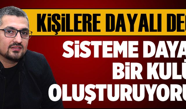 Kişiye değil sisteme dayalı kulüp