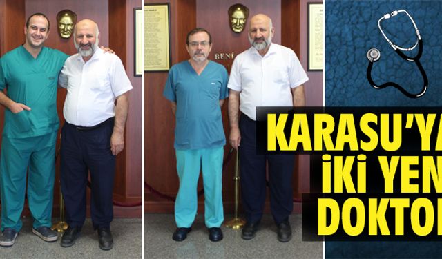 Karasu'ya iki yeni doktor