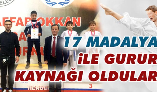 17 madalya ile gururumuz oldular