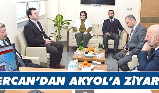 Mercan’dan Akyol’a ziyaret