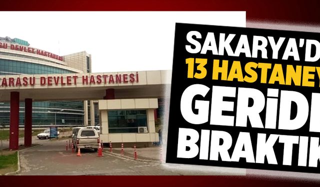 13 hastaneyi geride bıraktık