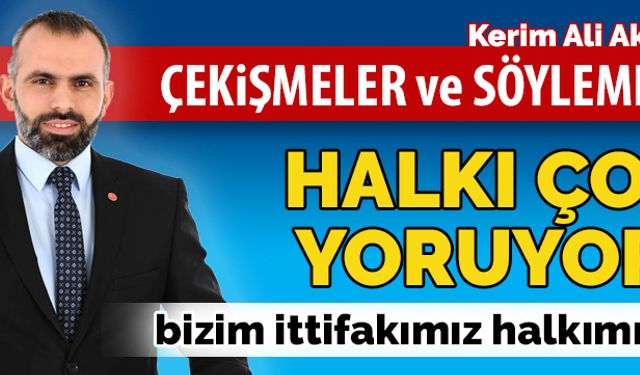 Çekişmeler ve söylemler halkı yoruyor