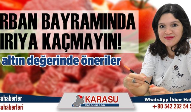 Kurban Bayramı’nda aşırıya kaçmayın