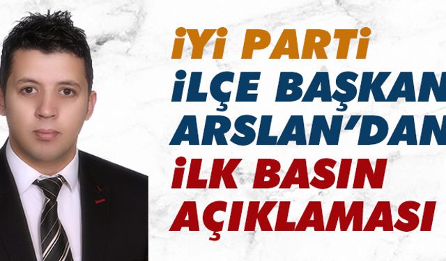 Arslan’dan ilk basın açıklaması