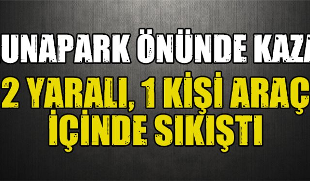 Lunapark önünde kaza: 2 yaralı