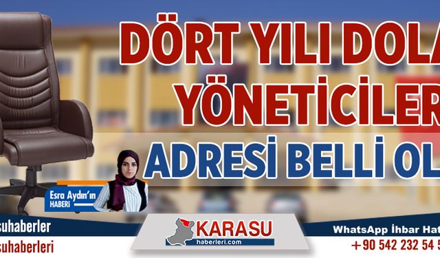 Dört yılı dolan yöneticilerin yeni adresi belli oldu