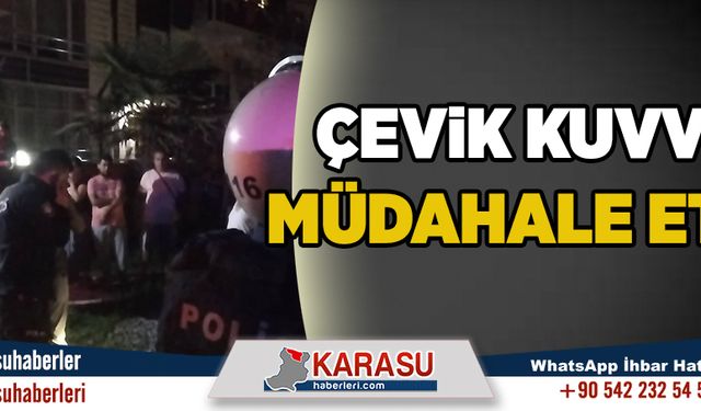 Çevik kuvvet müdahale etti