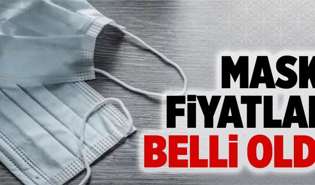 Maske fiyatları belli oldu