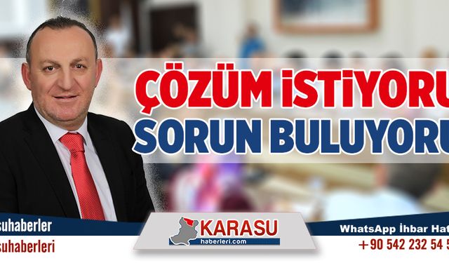 Çözüm istiyoruz, sorun buluyoruz