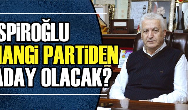 İspiroğlu hangi partiden aday olacak?