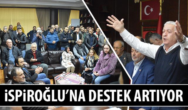 İspiroğlu’na destek çığ gibi büyüyor