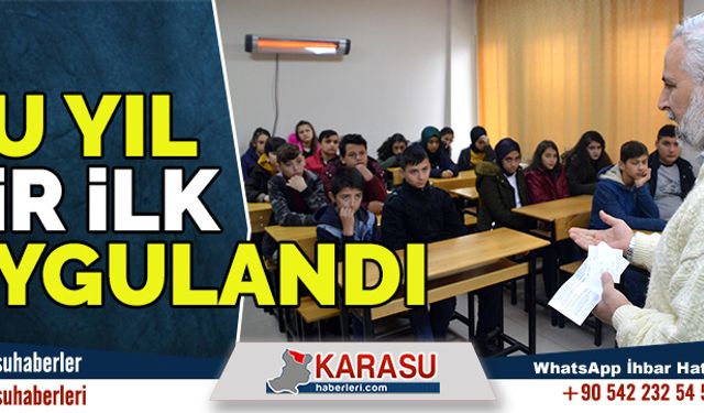 Bu yıl bir ilk uygulandı