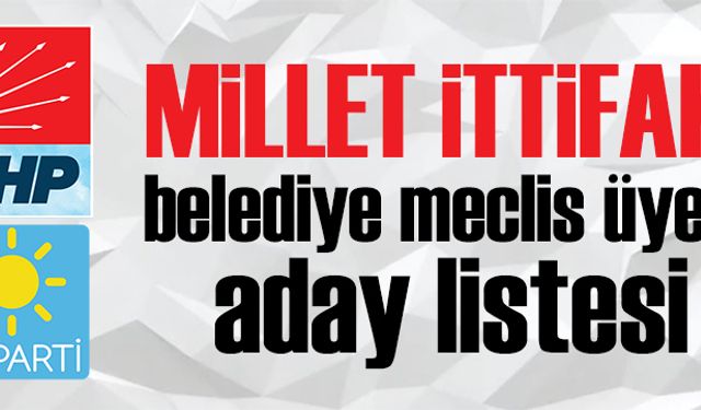 Millet İttifakı meclis adayları