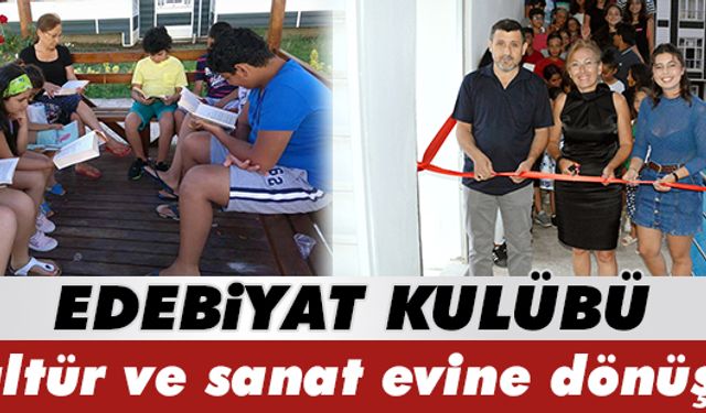 Edebiyat kulübü, sanat evine dönüştü