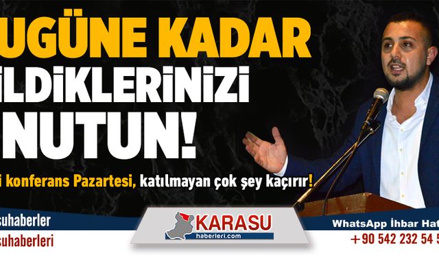 Bugüne kadar bildiklerinizi unutun!