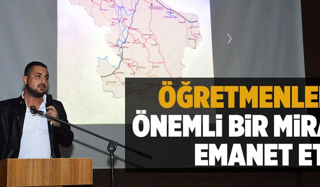 Öğretmenlere miras emanet etti