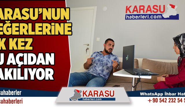 Karasu’nun değerlerine ilk kez bu açıdan bakılıyor