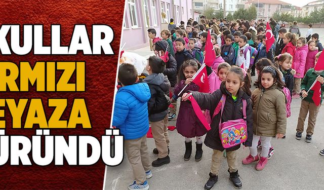 Okullar kırmızı beyaza büründü