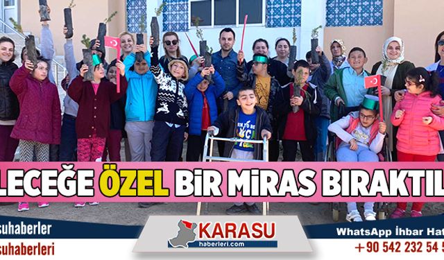 Geleceğe özel bir miras bıraktılar