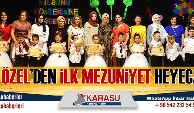 İlk özelden, ilk mezuniyet heyecanı