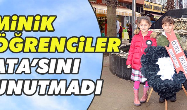 Minik öğrenciler Ata’sını unutmadı