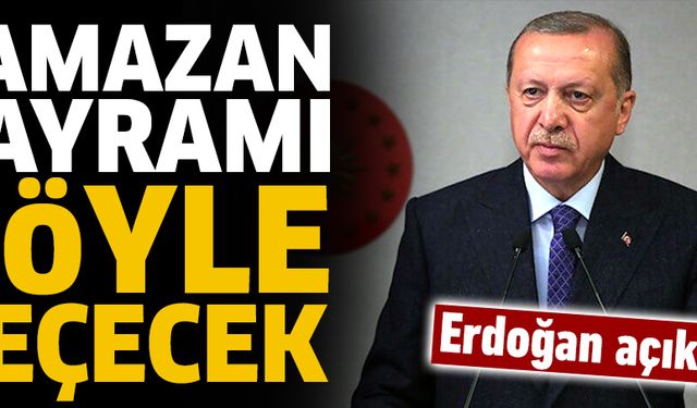 Ramazan bayramı böyle geçecek