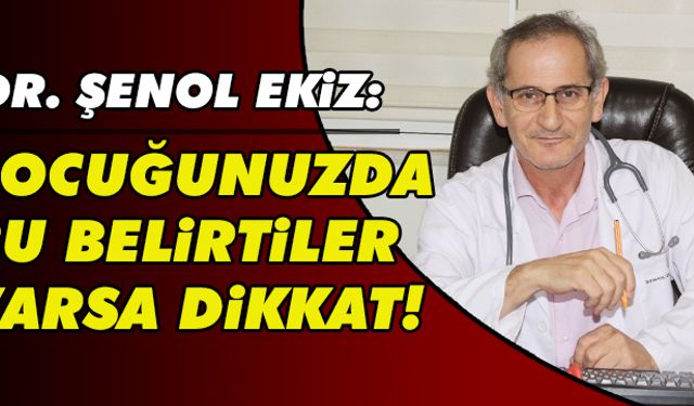 Çocuğunuzda bu belirtiler varsa dikkat!