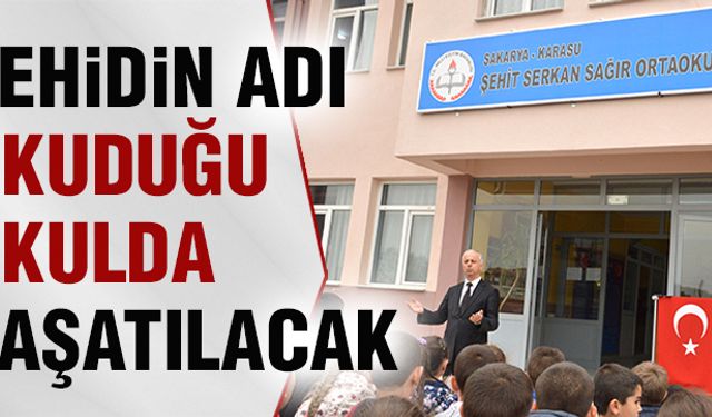 Şehidin ismi okulunda yaşatılacak